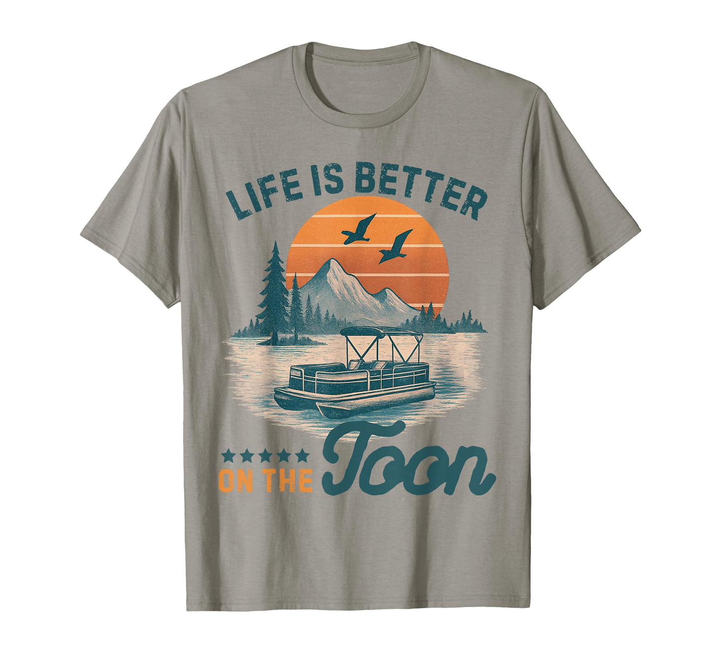 Life is Better On The Toon Pontoon Vintage Pontoon Boat T-Shirt