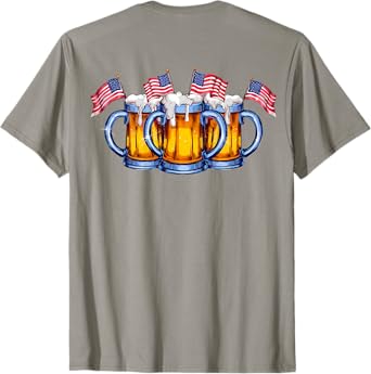 On Back. Patriotic Beer American Flag USA Merica 4th of July T-Shirt