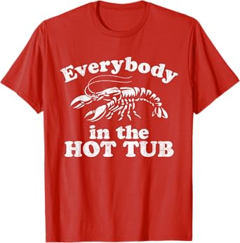 Everybody In The Hot Tub Funny Crawfish Boil Mardi Gras T-Shirt