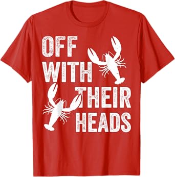 Funny Crayfish Crawfish Boil Off With Their Heads T-Shirt