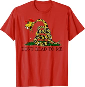 Dont Read To Me T-Shirt