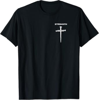 Strength Christian Minimalist Religious Jesus Nails Cross T-Shirt