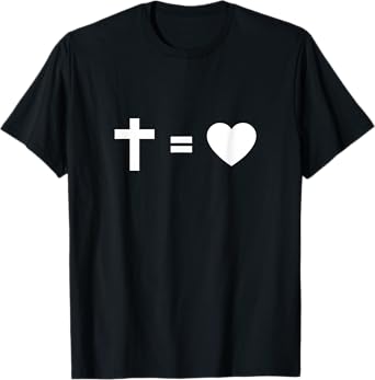 Cross Equal to Heart - Christian Faith Inspiring Religious T-Shirt