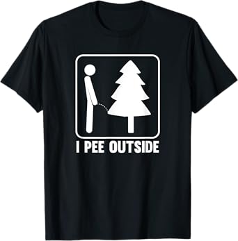 I Pee Outside Funny Camping T-Shirt T-Shirt