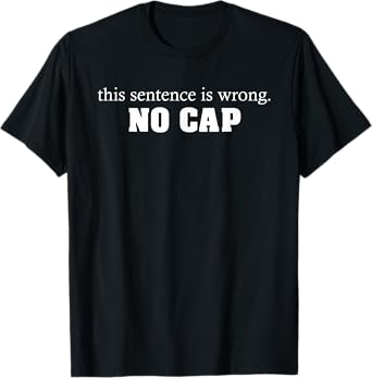 no cap grammar teacher inspirational teaching funny T-Shirt