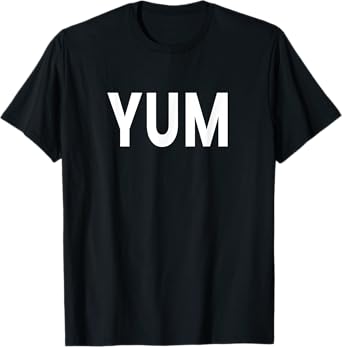 Yum T-Shirt
