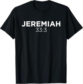 Jeremiah 33:3 Bible Verse Christian Inspirational T-Shirt