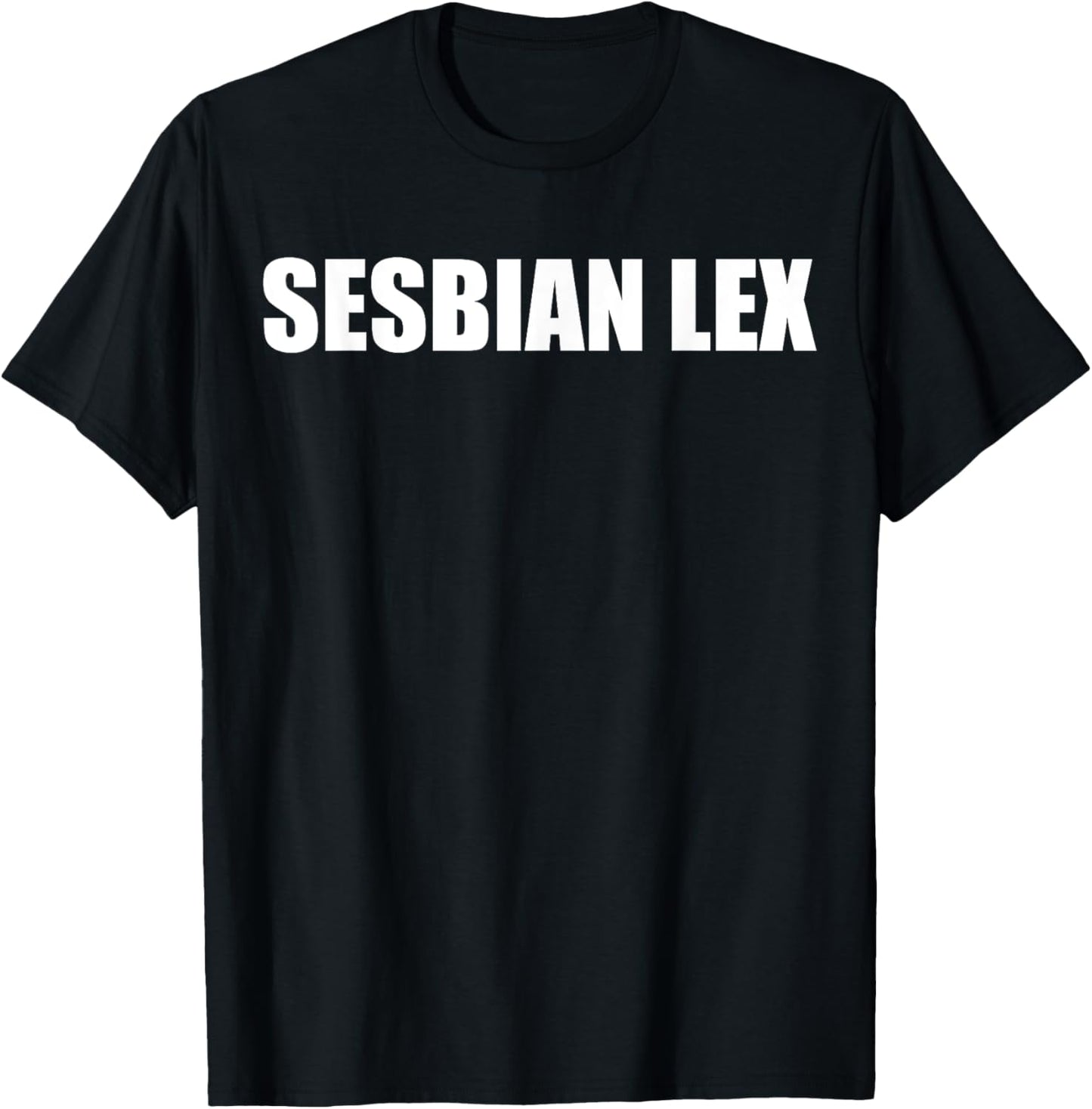 Sesbian Lex Funny Lesbian Sex T-Shirt