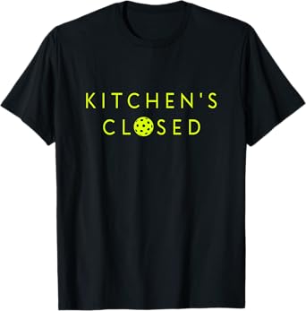 Kitchen's Closed Pickleball Performance Unisex-Adult Humorous Pickleball T-Shirt Black Short Sleeve T-Shirt Size S