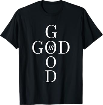 Cross Shaped God Is Good Design T-Shirt