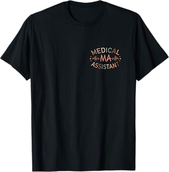 Medical Assistant MA CMA Nursing Doctor Assistant Student T-Shirt