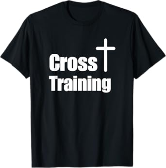 Cross Training Christian T-Shirt | Faith Workout Motivation
