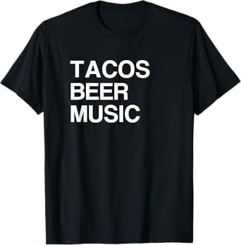 Tacos Beer Music T-Shirt