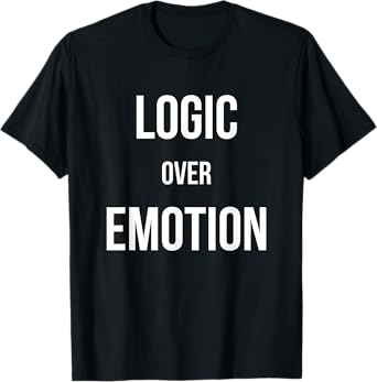 Logic Over Emotion T-Shirt