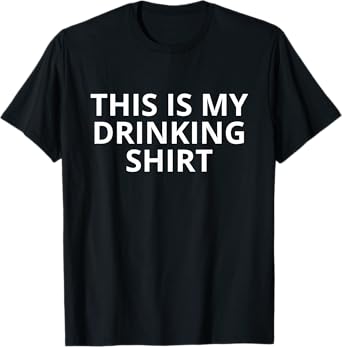 This Is My Drinking Shirt And This Is My Driving Shirt Funny T-Shirt
