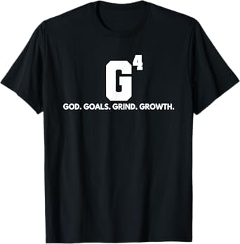 god goals grind growth T-Shirt