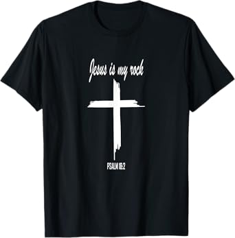 Jesus is my Rock Psalm 18:2 Christian Pray Cross T-Shirt