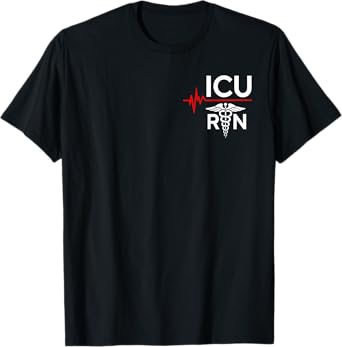 ICU Registered Nurse Intensive Care Unit RN Staff T-Shirt