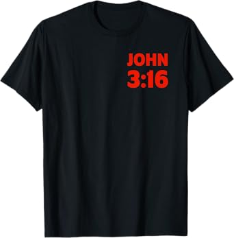Bible Verse John 3 16 Christian Message About God's Love T-Shirt