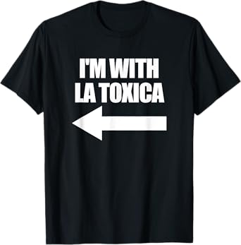I'm With La Toxica Funny Matching Couples Men's Toxica T-Shirt
