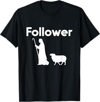 Followers of Jesus Christ parable of the lost sheep T-Shirt