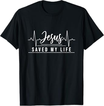 Jesus Christ Save Savior Life God Believer Gift T-Shirt