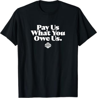 Pay Us What You Owe Us - WNBPA T-Shirt