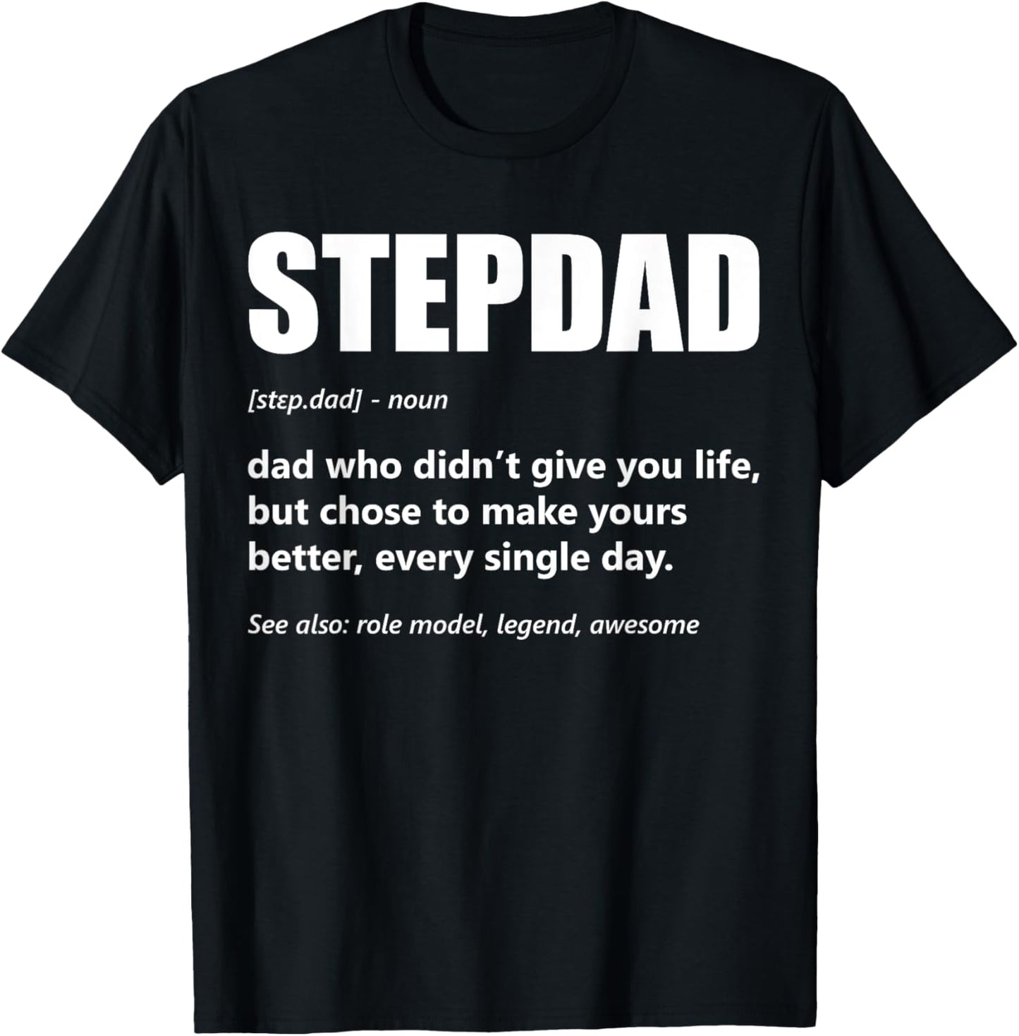 Stepdad Definition Father's Day Proud Step Dad Bonus Father T-Shirt