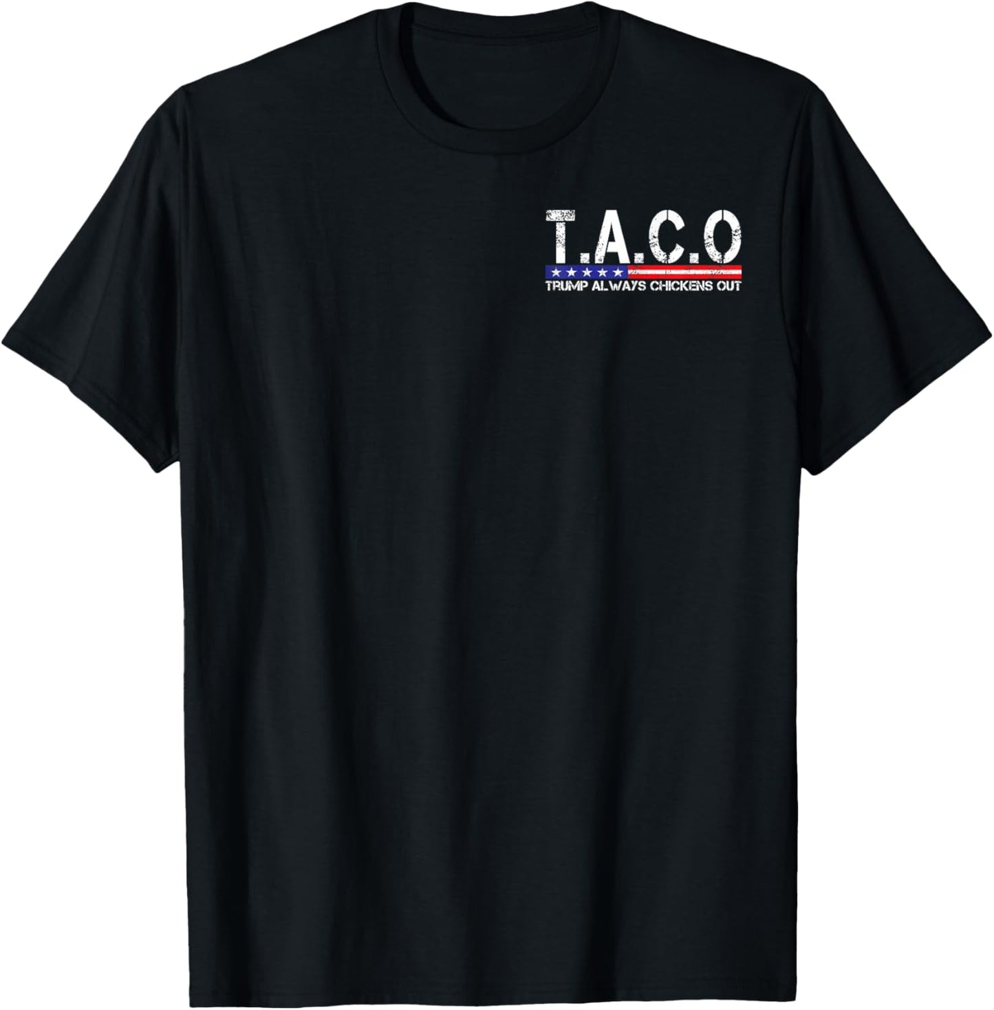 Funny Taco Trump Always Chickens Out For Men Women T-Shirt
