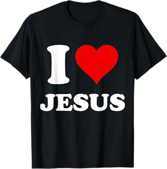I Heart Jesus I Love Jesus T-Shirt