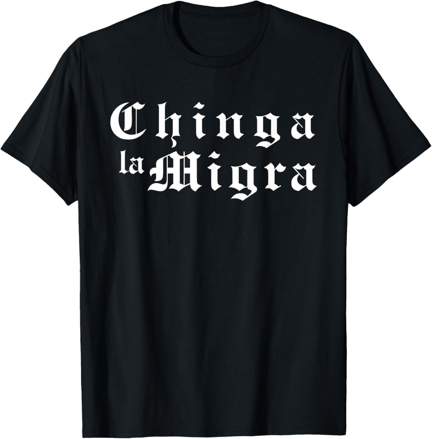 Subtle Chinga La Migra Mexican Pride T-Shirt