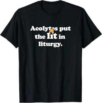 Acolyte / Christian Church Altar Acolyte T-Shirt
