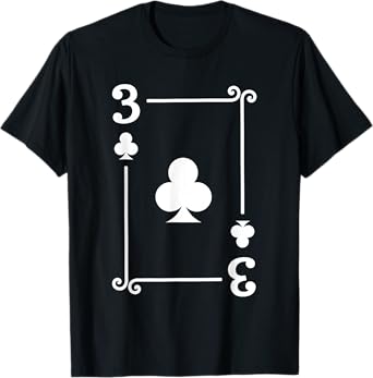 Playing Cards Costume - 3 Clubs Card - Three Card T-Shirt