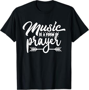 Music Is A Form of Prayer Christian Musician Religious T-Shirt