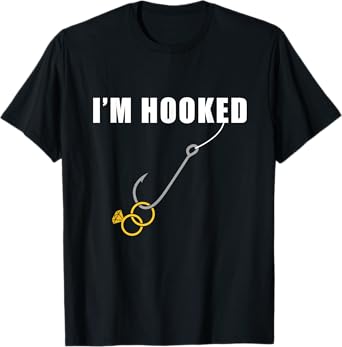 I'm Hooked Engagement Ring Marriage Proposal Fishing T-Shirt
