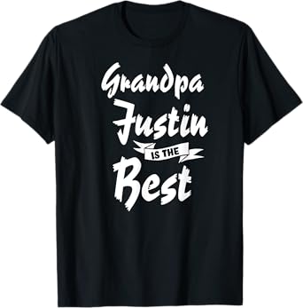 Grandpa Justin is the Best Justin T-Shirt