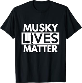 Musky Lives Matter T Shirt - Funny Muskie Fishing Shirts