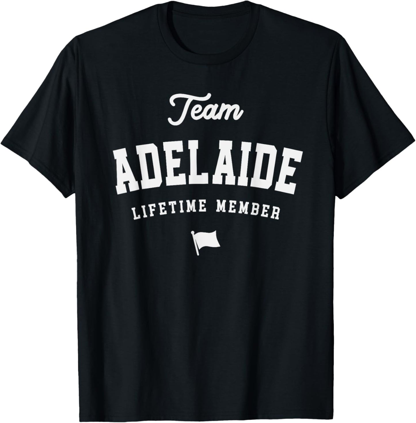 Team Adelaide Lifetime Member Funny Name Adelaide T-Shirt