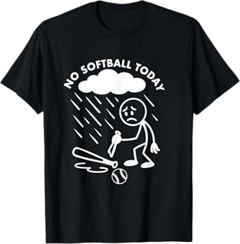 No Softball Today Funny Softball Player Lover Fan Hilarious T-Shirt