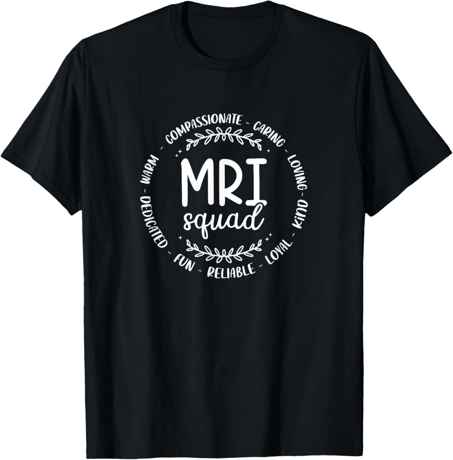 MRI Squad Radiology MRI Technologist MRI Tech For Women Men T-Shirt