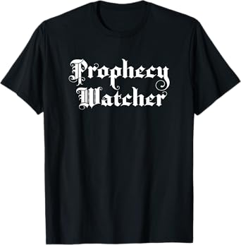 Bible Prophecy Watcher T-Shirt