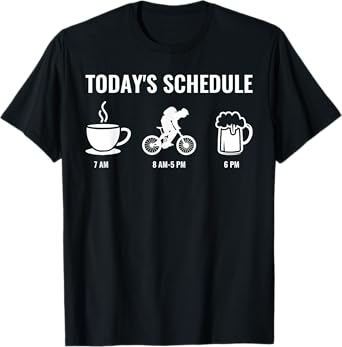 Mountain Bike Today’s Schedule Coffee Ride Beer Funny T-Shirt