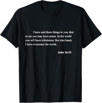 Bible Verse John 16:33 Christian Jesus Psalm Scripture T-Shirt