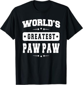 World's Greatest Paw Paw Father's Day Fishing Gift for T-Shirt