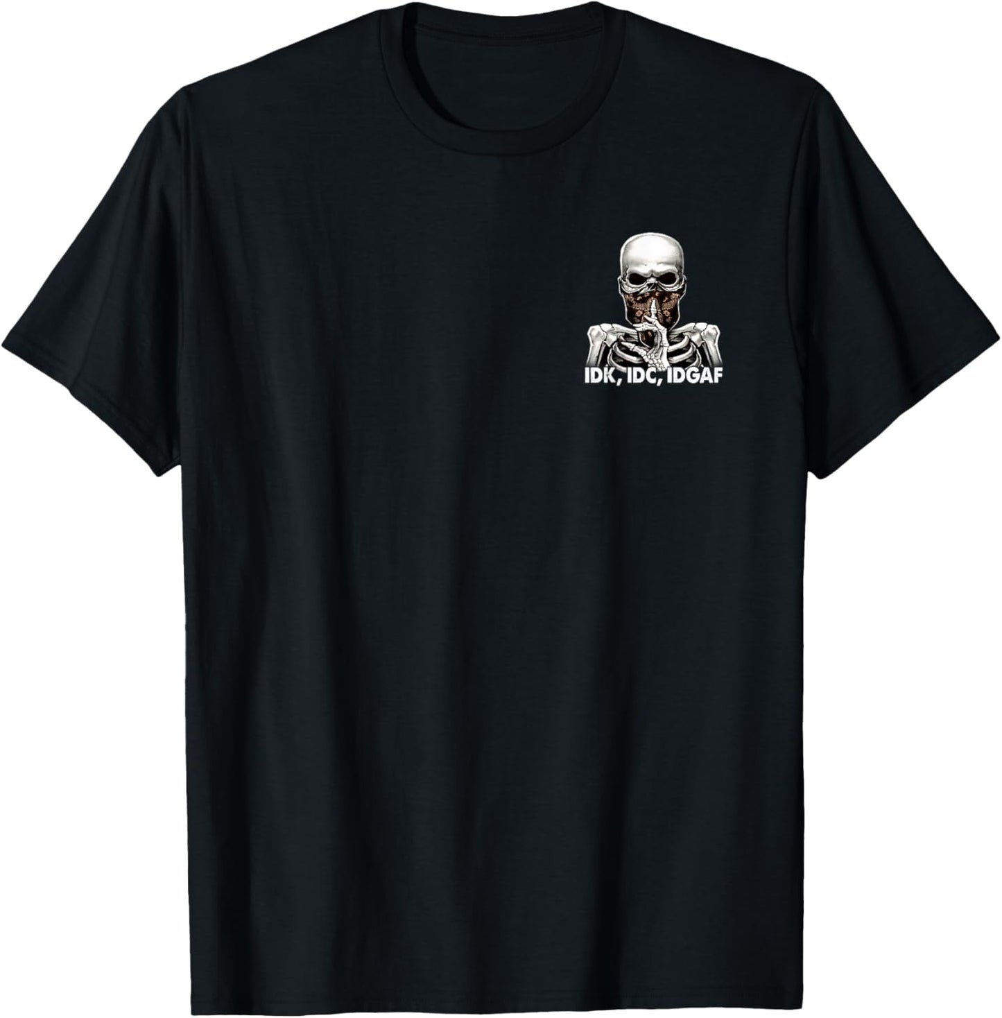 Stuck Between IDK IDC And IDGAF Skeleton T-Shirt