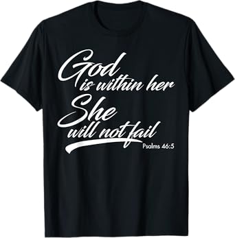 God Is Within Her She Will Not Fail T-Shirt