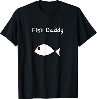 Fish Daddy T-Shirt