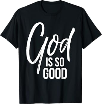 God is so Good Shirt Vintage Bold Cool Faith Christian Tee