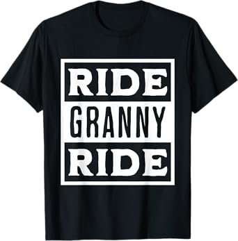 Ride Granny Ride - Grandmas Rider Motorcycles Mother's Day T-Shirt
