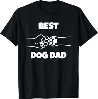 Best Dog Dad Funny Fathers Day Best Dad Fist Bump Dog's Paw T-Shirt for Men Women